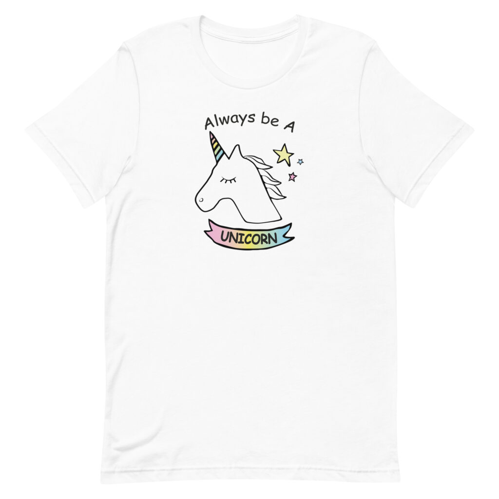 Always be a Unicorn